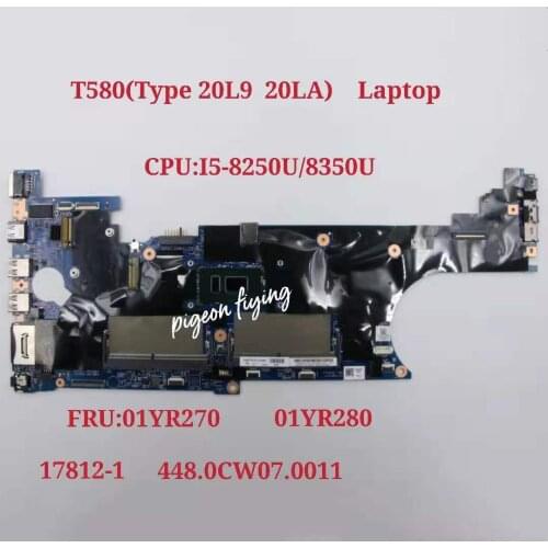 For Thinkpad T580 P52S Notebook Motherboard CPU:I5-8250U/8350U AMT TPM2 17812-1 448.0CW07.0011 FRU 01YR280 01YR270