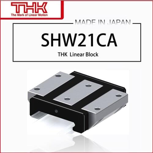 Original New THK linear guide SHW 21 SHW21 SHW21CA SHW21CAUU SHW21CASS SHW21CA1UU SHW21CA1SS GK BLOCK