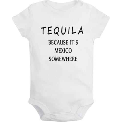 TEQUILA Because Its Mexico Somewhere Keep Hammering Newborn Baby Girl Boys Clothes Short Sleeve Romper Outfits 100% Cotton