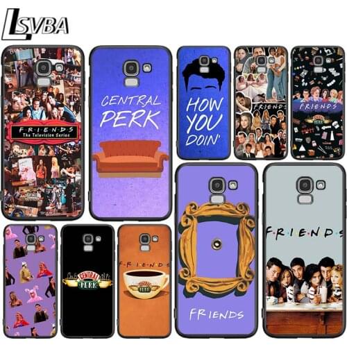 Firends TV Show for Samsung Galaxy J2 J3 J4 Core J5 J6 J7 J8 Prime duo Plus 2018 2017 2016 Silicone Phone Cover