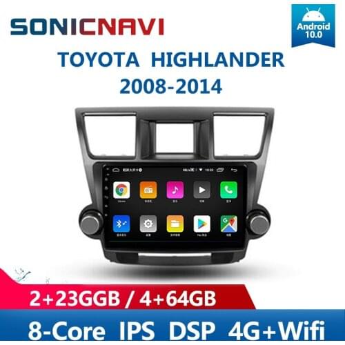 SONICnavi Car Radio For TOYOTA HIGHLANDER 2008-2014 Multimedia Player Android10.0 Bluetooth GPS 4G DSP Carplay Stereo Receiver