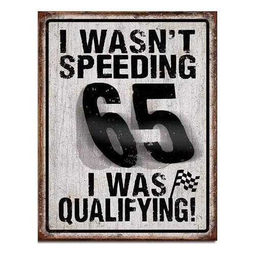 Tin Signs I Wasn't SpeedingMetal Sign for Bedroom Cafe Home Bar Pub Coffee Beer Kitchen Bathroom Funny Wall Decor
