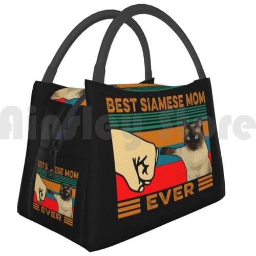 Portable Insulation Bag Best Siamese Cat Mom Ever Siamese Funny Siamese Cat Kitty Kitten Mom Mommy Cat Mom Best