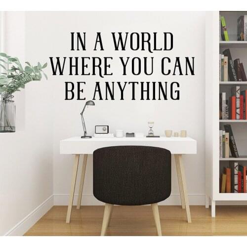 3D in a world where you can be anything Home Decor Modern Acrylic Decoration vinyl Stickers Wall Decoration Murals