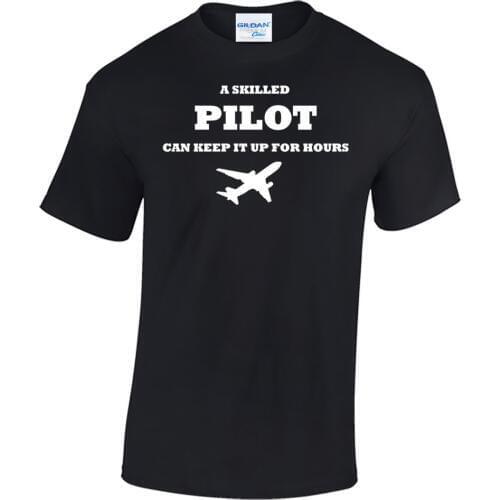 T shirt men 100% cotton t-shirt T Shirts Short Sleeve Leisure Fashion Summer PILOT AVIATION FLYING A SKILLED PILOT GREAT PILOT
