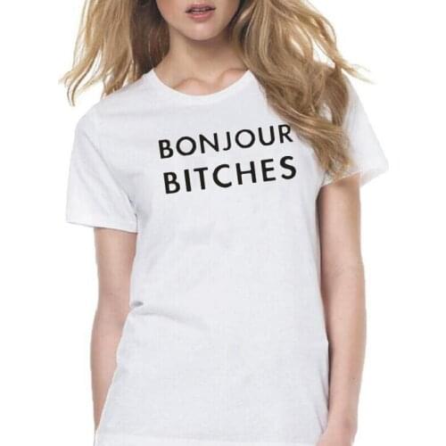 Bonjour Bitches Letter Print Womens T-shirt Fashion Harajuku Cotton Tee Shirt Femme Summer Outdoor Plus Size 0-neck Tshirts