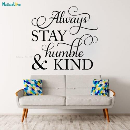 Always Stay Humble and Kind Wall Decals Home Decor Living Room Office Self-adhesive Artistic Font Sticker Art Murals YT1964