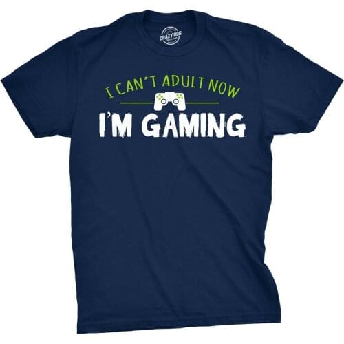 Mens I Cant Adult Im Gaming Funny Video Game T shirt Sarcastic Cool Gamer Shirt