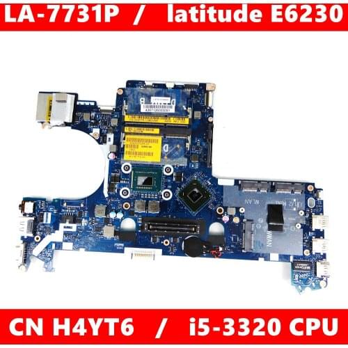 CN 0H4YT6 i5-3320 CPU Mainboard For LA-7731P latitude E6230 CN H4YT6 Laptop motherboard 100% Tested