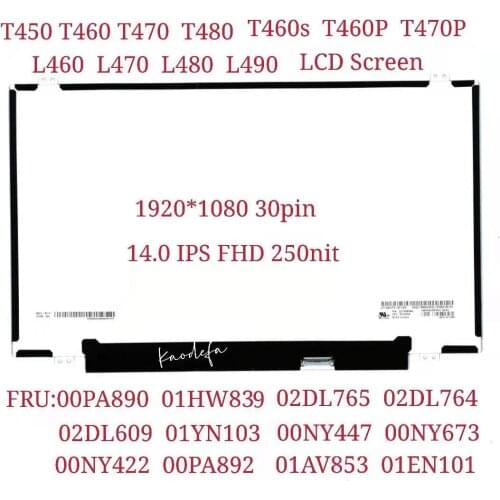 T450 T460 T470 L460 LCD de pantalla para lenovo Thinkpad portátil de 14,0 "FHD 1920*1080 IPS 30pin FRU: 00NY447 00NY448 01LW010