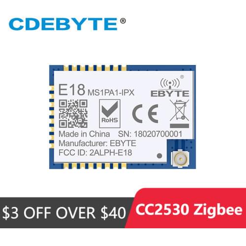 E18-MS1PA1-IPX 2.4GHz ZigBee Module UART IO PA CC2530 CC2592 IPEX 20dBm 100mW Mesh Transmitter and Receiver