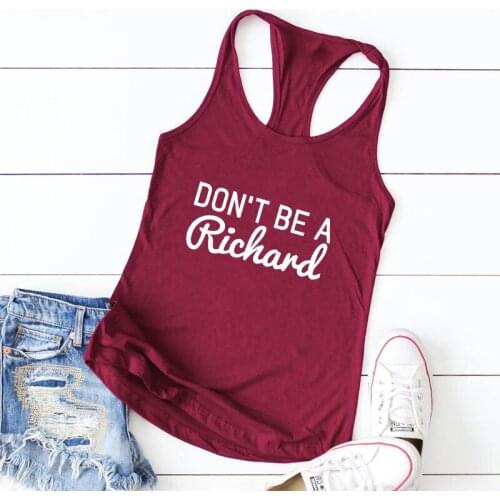 Women Sleeveless Flowy Hippie Gym Workout Tops Clothing Don't Be A Richard Tank Funny