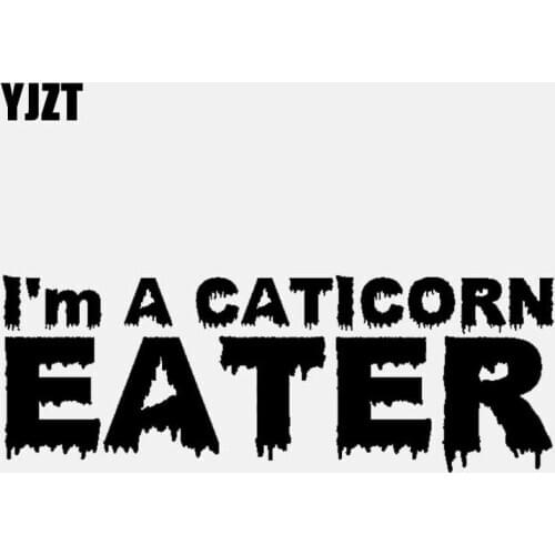 YJZT 13.7CM*5CM I'm A CATICORN EATER Car Sticker Vinyl Decal Funny Rock Diesel Black/Silver C3-1001