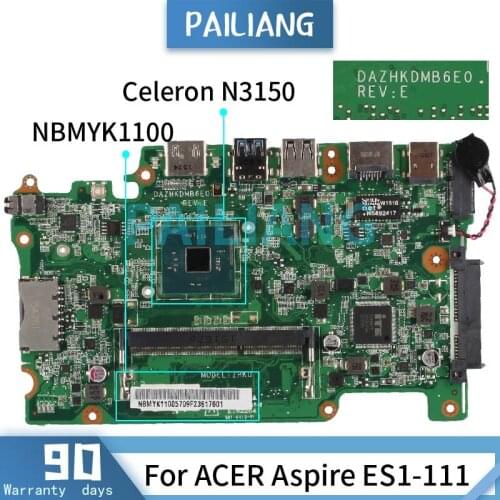 Mainboard For ACER Aspire ES1-111 Celeron N3150 Laptop motherboard NBMYK1100 DAZHKDMB6E0 SR29F DDR3 Tested OK