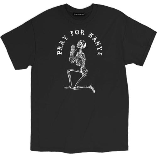 Unique Design Tops Tees Summer MenS Street Extend Men Pray For Kanye Praying Skeleton Funny Unisex Kanye West Cotton T Shirt