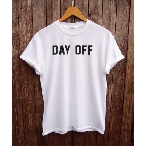 Unisex Slogan T-Shirt, Day Off, Gift for Him, Gift for Her, Gift Idea for Entrepreneur More Size and Colors-B096