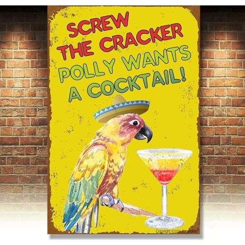Retro Metal Sign Vintage TIN Sign Screw The Cracker Polly Wants a Cocktail Sign for Plaque Poster Cafe Wall Art Sign Gift 8x12