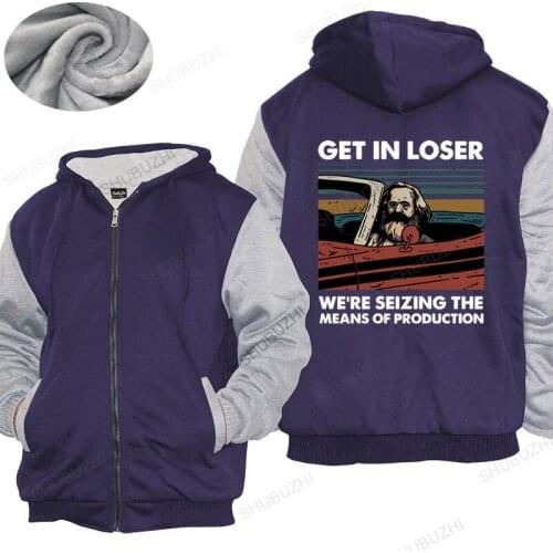 Cotton warm coat Men Marx Get In Loser We're Seizing The Means Of Production thick hoody Communism Socialism Brand thick hoody