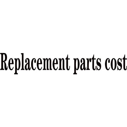 Replacement parts cost