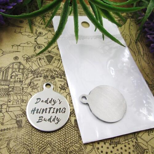10pcs--"Daddys Hunting Buddy"stainless steel charms 5 styles for choosing DIY Charms for necklace bracelet