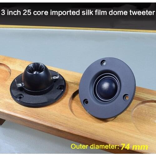 15W 3-inch Tweeter 74m 25-core Imported Silk Film Dome DIY Hifi Bookshelf Box Tweeter High Frequency Transparent 1.2KHz-40KHz