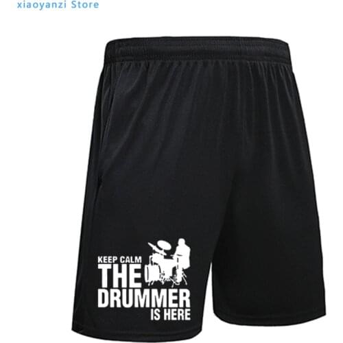 Summer New A drummer and drums running Man sportswear shorts Casual Keep Calm The Drummer Is Here short pants