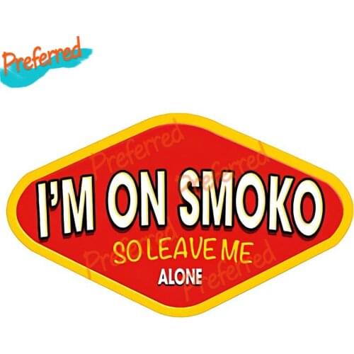 Creative I Am on Smoko So Leave Me Alone Logo Car Stickers Vinyl Waterproof Car Wrap Bumper Wall Trunk Decal