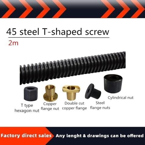 45#Steel T-shaped screw trapezoidal screw nut T16*4 T18*4 T20*4 T22*5 T24*4 T24*5 T25*5 T28*5 T30*6 T32*6-T60*8 length 2 meters
