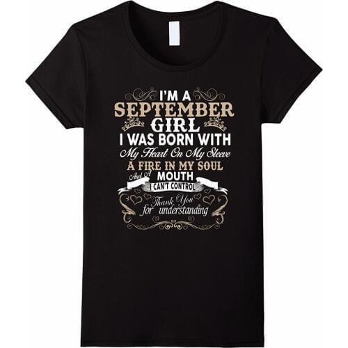 2019 New Fashion Brand Woman comfortable Female Tee shirts I'm A September Girl T-Shirt birthday gift Distressed T Shirt