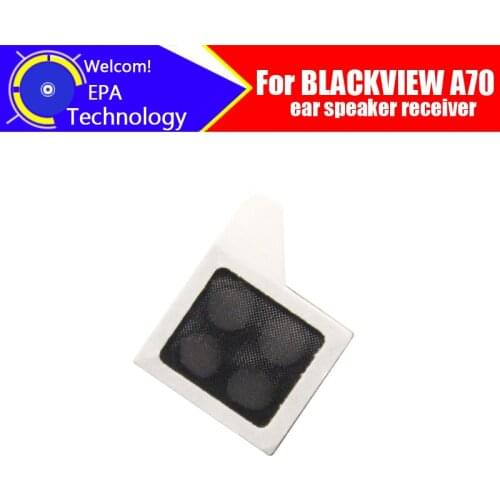 BLACKVIEW A70 Earpiece 100% New Original Front Ear speaker receiver Repair Accessories for BLACKVIEW A70 Mobile Phone