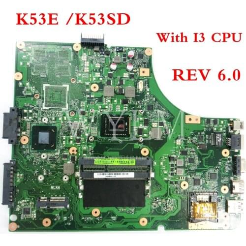 K53E with i3 cpu mainboard REV6.0 For ASUS K53E K53SD A53S K53S X53S P53S Laptop motherboard 60-N3CMB1900-A01Tested Working