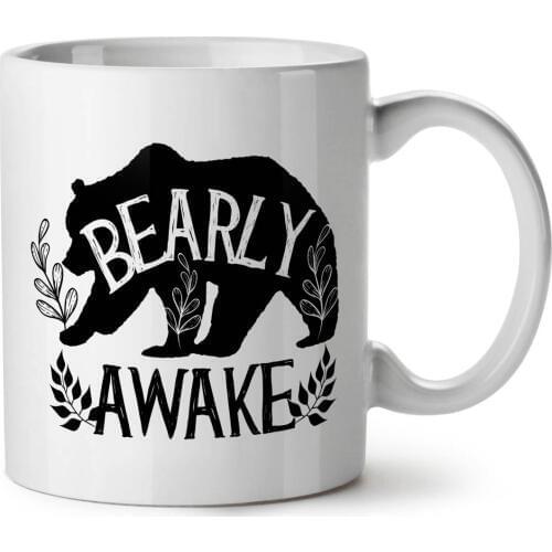 Bearly Awake Bear Grizzly White Tea Coffee Ceramic Mug 11 Oz Bad Father Gift Coffee Mug