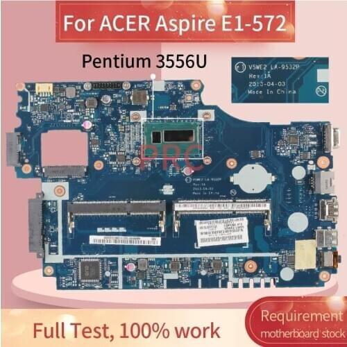 For ACER Aspire E1-572 Pentium 3556U Notebook Mainboard LA-9532P SR1E3 DDR3 Laptop Motherboard