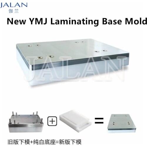 New Univesal YMJ Base Mold For Mobile Phone Lcd Display Screen Glass Laminating Oca Glue for all type laminator