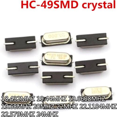 10pcs HC-49SMD crystal HC-49S SMD 18.432MHZ 19.44MHZ 19.6608MHZ 19.68MHZ 20MHZ 22MHZ 22.1184MHZ 22.579MHZ 24MHZ