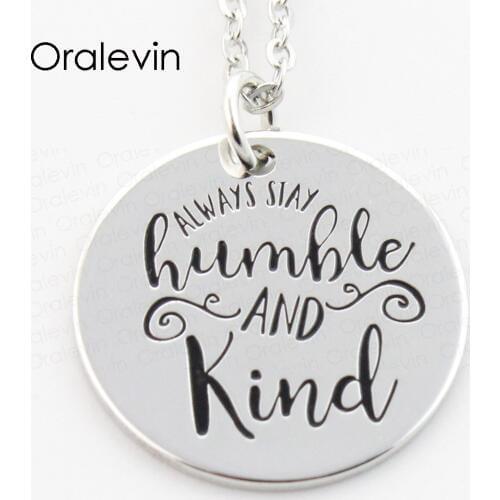 Wholesale ALWAYS STAY HUMBLE AND KIND Inspired Engraved Pendant Charms Necklace Gift Jewelry ,22MM, 10Pcs/Lot, #LN163