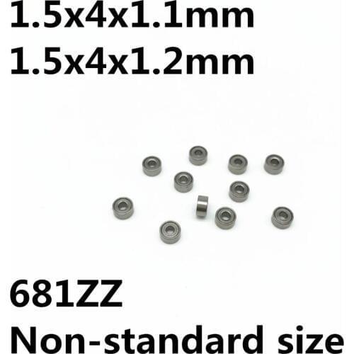 10Pcs 681XZZ Non-standard size 1.5x4x1.1 1.5x4x1.2 mm Deep groove ball bearing Miniature bearing High quality Model aircraft 681