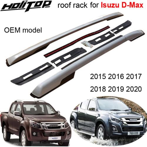 New arrival for Isuzu D-Max 2015-2020 roof rack roof rail cross roof bar, oxidized aluminum, installed by screws, very stable