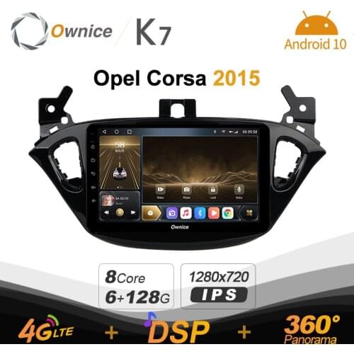 K7 Ownice 6G+128G Android 10.0 Car Radio For Opel Corsa 2015 Multimedia DVD Audio 4G LTE GPS Navi 360 BT 5.0 Carplay 5G Wifi