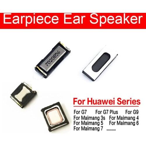 Earpiece Speaker For Huawei G7 G9 PLUS Maimang 3s 4 5 6 7 Ear Speaker Sound Earphone Ear Piece Flex Cable Repair Replacement