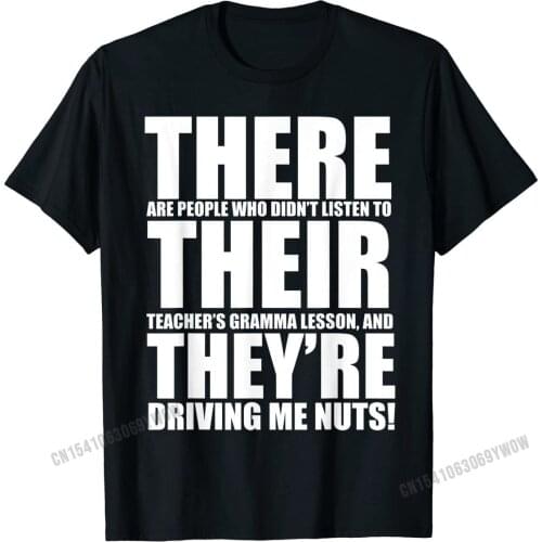 There Their They're English Grammar Funny Humor Teacher T-Shirt Design T Shirt Fashionable Tops T Shirt Cotton Men Europe
