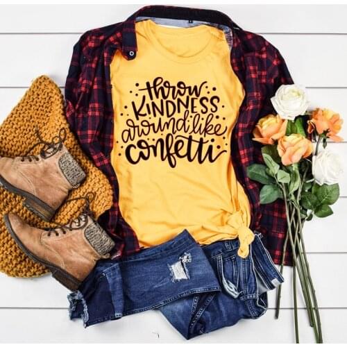 Hrow Kindness Around Like Confetti t-shirt vintage camisetas grunge tumblr graphic Teacher women unisex aesthetic tshirt tee top