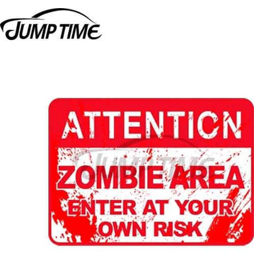 Jump Time 13 x 6cm For Zombie Area Enter At Your Own Risk Scratch-proof Car Stickers Body for Car Windshield Decal for VAN SUV