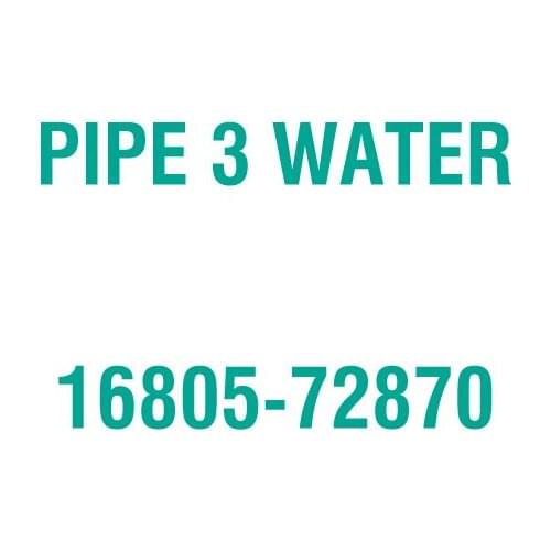 For Kubota 16805-72870 PIPE 3 WATER