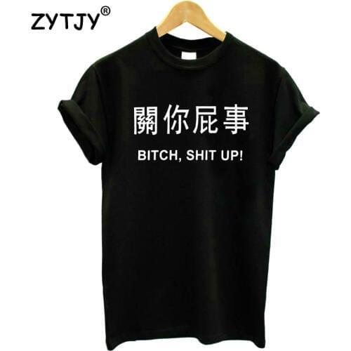 Harajuku bitch shit up Japanese Letters Women Tshirt Cotton Funny t Shirt For Lady Girl Top Tee Hipster Tumblr Drop Ship HH-292
