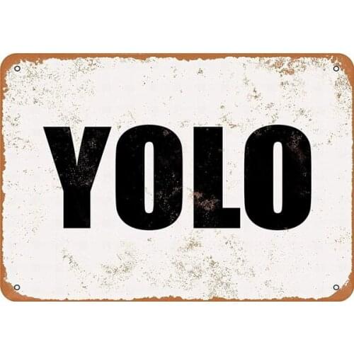 Yolo Tin Sign art wall decoration,vintage aluminum retro metal sign,iron painting vintage decoration sign,coffee wall decoration