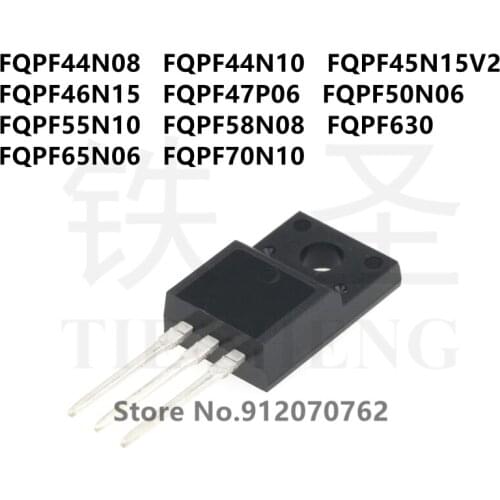 10PCS FQPF44N08 FQPF44N10 FQPF45N15V2 FQPF46N15 FQPF47P06 FQPF50N06 FQPF55N10 FQPF58N08 FQPF630 FQPF65N06 FQPF70N10 TO-220F