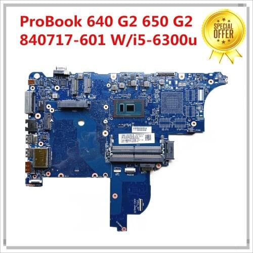 Original For HP Probook 640 G2 650 G2 Laptop Motherboard 840717-001 840717-601 i5-6300u DDR4 100% Tested Fast Ship