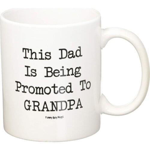 This Dad is being promoted to Grandpa, Retired And Funny - 11 OZ Coffee Mug