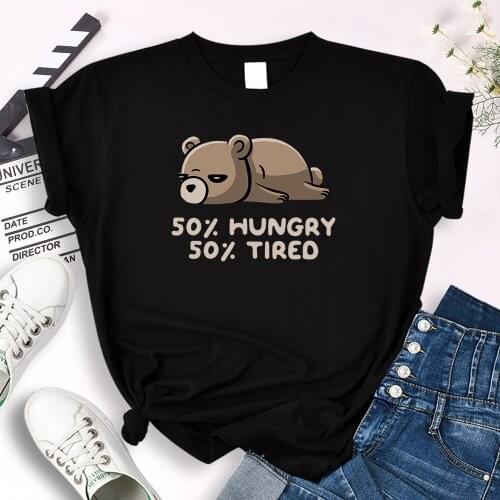 Tee Shirt Women 50% Hungry 50% Tired Bear Cartoon Animal Print Tees Women Oversize Cozy O-Neck Tops Cute Loose Slim Lady T Shirt